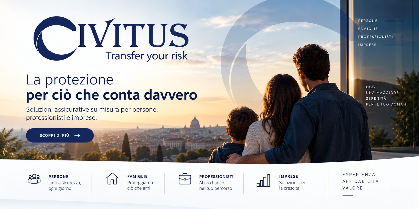 Civitus — Transfer your risk. Una famiglia osserva il panorama di Roma al tramonto, protezione per ciò che conta davvero.
